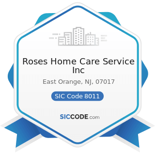 Roses Home Care Service Inc - SIC Code 8011 - Offices and Clinics of Doctors of Medicine