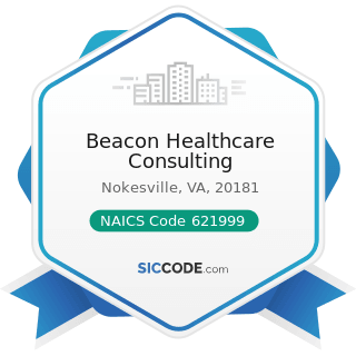 Beacon Healthcare Consulting - NAICS Code 621999 - All Other Miscellaneous Ambulatory Health...