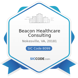 Beacon Healthcare Consulting - SIC Code 8099 - Health and Allied Services, Not Elsewhere...