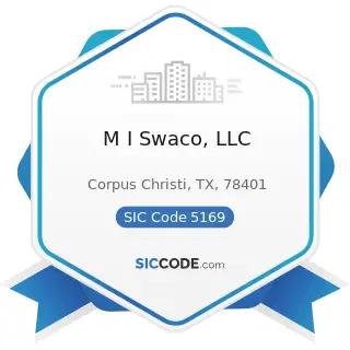 M I Swaco, LLC - SIC Code 5169 - Chemicals and Allied Products, Not Elsewhere Classified