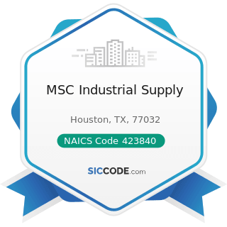MSC Industrial Supply - NAICS Code 423840 - Industrial Supplies Merchant Wholesalers