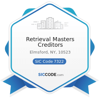 Retrieval Masters Creditors - SIC Code 7322 - Adjustment and Collection Services