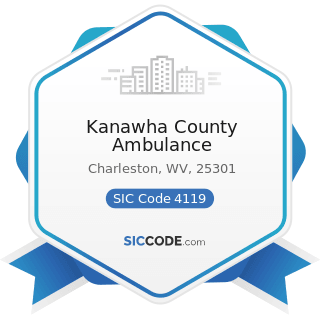 Kanawha County Ambulance - SIC Code 4119 - Local Passenger Transportation, Not Elsewhere...