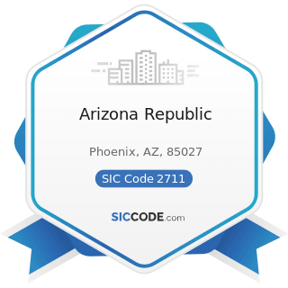 Arizona Republic - SIC Code 2711 - Newspapers: Publishing, or Publishing and Printing