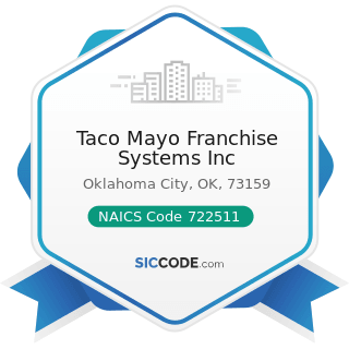Taco Mayo Franchise Systems Inc - NAICS Code 722511 - Full-Service Restaurants