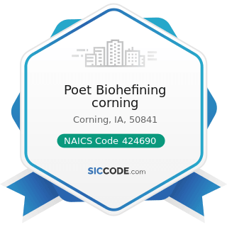 Poet Biohefining corning - NAICS Code 424690 - Other Chemical and Allied Products Merchant...