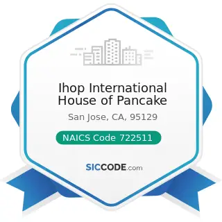 Ihop International House of Pancake - NAICS Code 722511 - Full-Service Restaurants