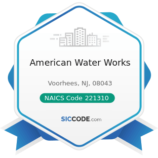 American Water Works - NAICS Code 221310 - Water Supply and Irrigation Systems
