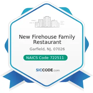 New Firehouse Family Restaurant - NAICS Code 722511 - Full-Service Restaurants