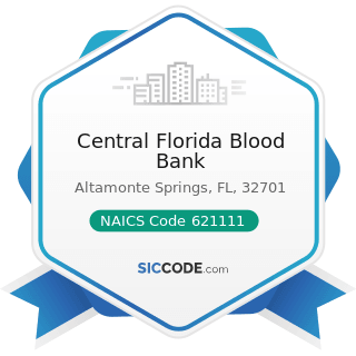 Central Florida Blood Bank - NAICS Code 621111 - Offices of Physicians (except Mental Health...
