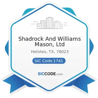 Shadrock And Williams Mason, Ltd - SIC Code 1741 - Masonry, Stone Setting, and Other Stone Work