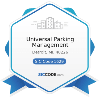 Universal Parking Management - SIC Code 1629 - Heavy Construction, Not Elsewhere Classified