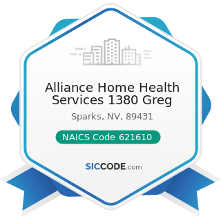 Alliance Home Health Services 1380 Greg - NAICS Code 621610 - Home Health Care Services