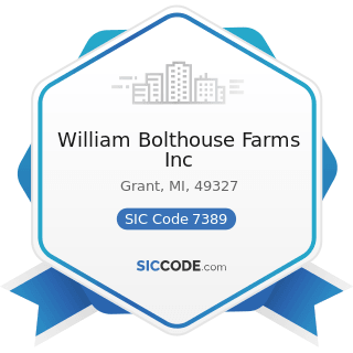 William Bolthouse Farms Inc - SIC Code 7389 - Business Services, Not Elsewhere Classified