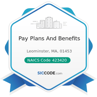 Pay Plans And Benefits - NAICS Code 423420 - Office Equipment Merchant Wholesalers