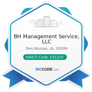 BH Management Service, LLC - NAICS Code 531210 - Offices of Real Estate Agents and Brokers
