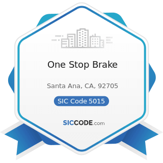 One Stop Brake - SIC Code 5015 - Motor Vehicle Parts, Used