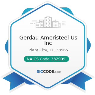 Gerdau Ameristeel Us Inc - NAICS Code 332999 - All Other Miscellaneous Fabricated Metal Product...