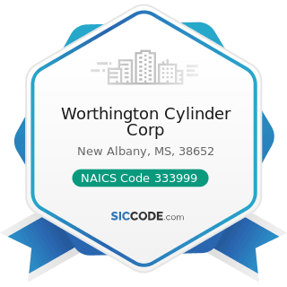 Worthington Cylinder Corp - NAICS Code 333999 - All Other Miscellaneous General Purpose...