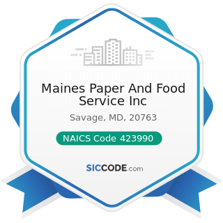 Maines Paper And Food Service Inc - NAICS Code 423990 - Other Miscellaneous Durable Goods...