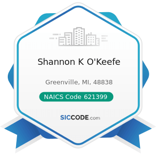 Shannon K O'Keefe - NAICS Code 621399 - Offices of All Other Miscellaneous Health Practitioners