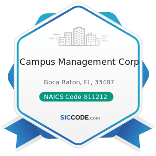Campus Management Corp - NAICS Code 811212 - Computer and Office Machine Repair and Maintenance