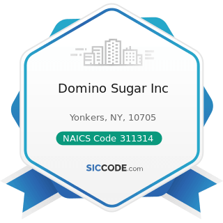 Domino Sugar Inc - NAICS Code 311314 - Cane Sugar Manufacturing