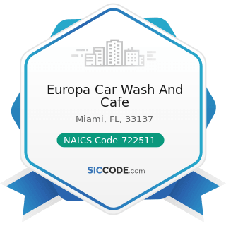 Europa Car Wash And Cafe - NAICS Code 722511 - Full-Service Restaurants