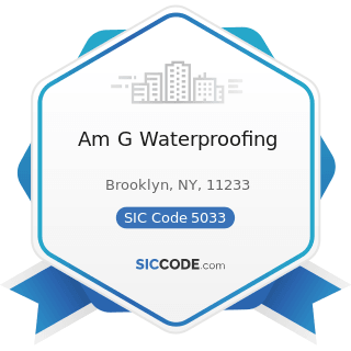 Am G Waterproofing - SIC Code 5033 - Roofing, Siding, and Insulation Materials
