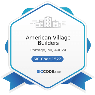 American Village Builders - SIC Code 1522 - General Contractors-Residential Buildings, other...