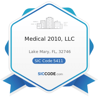 Medical 2010, LLC - SIC Code 5411 - Grocery Stores