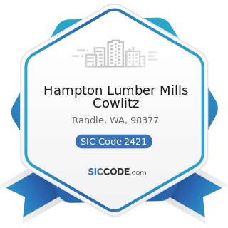 Hampton Lumber Mills Cowlitz - SIC Code 2421 - Sawmills and Planing Mills, General