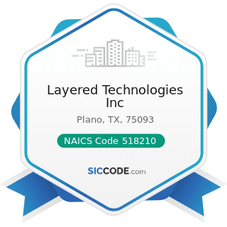 Layered Technologies Inc - NAICS Code 518210 - Computing Infrastructure Providers, Data...