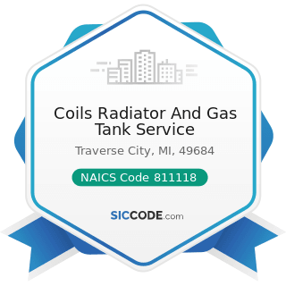 Coils Radiator And Gas Tank Service - NAICS Code 811118 - Other Automotive Mechanical and...