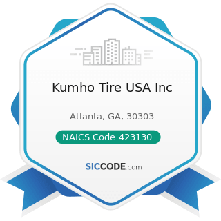 Kumho Tire USA Inc - NAICS Code 423130 - Tire and Tube Merchant Wholesalers