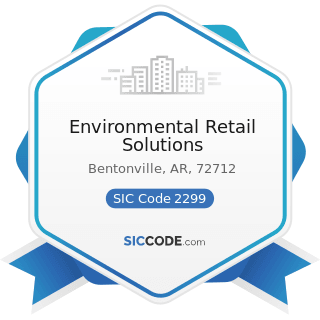 Environmental Retail Solutions - SIC Code 2299 - Textile Goods, Not Elsewhere Classified