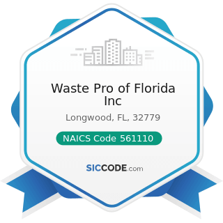 Waste Pro of Florida Inc - NAICS Code 561110 - Office Administrative Services