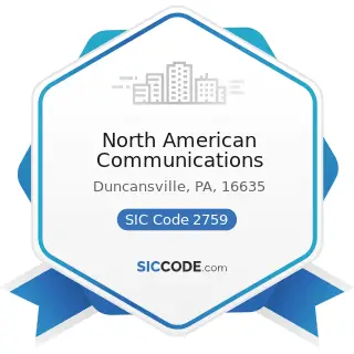 North American Communications - SIC Code 2759 - Commercial Printing, Not Elsewhere Classified