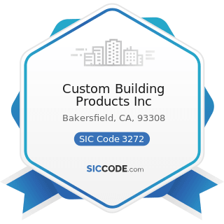 Custom Building Products Inc - SIC Code 3272 - Concrete Products, except Block and Brick