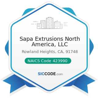 Sapa Extrusions North America, LLC - NAICS Code 423990 - Other Miscellaneous Durable Goods...
