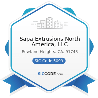 Sapa Extrusions North America, LLC - SIC Code 5099 - Durable Goods, Not Elsewhere Classified
