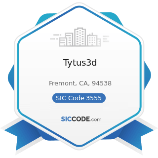 Tytus3d - SIC Code 3555 - Printing Trades Machinery and Equipment