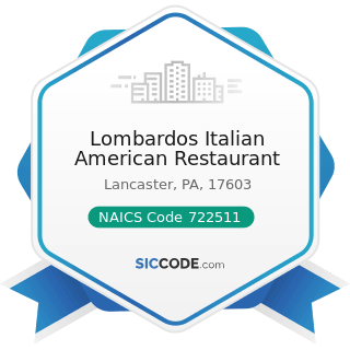 Lombardos Italian American Restaurant - NAICS Code 722511 - Full-Service Restaurants