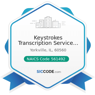 Keystrokes Transcription Service Inc - NAICS Code 561492 - Court Reporting and Stenotype Services