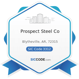Prospect Steel Co - SIC Code 3312 - Steel Works, Blast Furnaces (including Coke Ovens), and...
