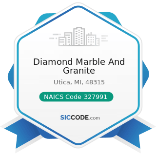 Diamond Marble And Granite - NAICS Code 327991 - Cut Stone and Stone Product Manufacturing