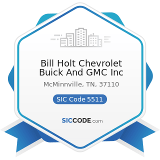 Bill Holt Chevrolet Buick And GMC Inc - SIC Code 5511 - Motor Vehicle Dealers (New and Used)