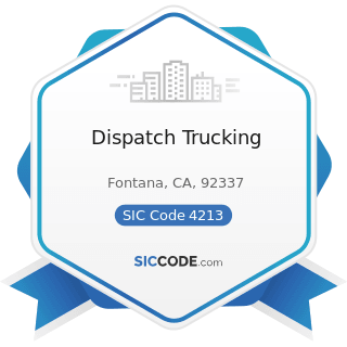 Dispatch Trucking - SIC Code 4213 - Trucking, except Local