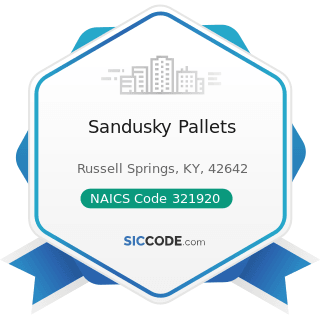 Sandusky Pallets - NAICS Code 321920 - Wood Container and Pallet Manufacturing