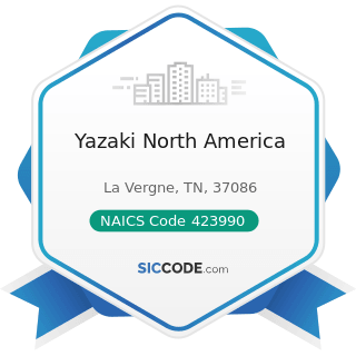 Yazaki North America - NAICS Code 423990 - Other Miscellaneous Durable Goods Merchant Wholesalers